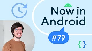 Now in Android: 79 - Privacy week, #TheAndroidShow, Google for Games Developer Summit, and more!