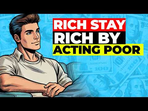 How the Rich Stay Rich by Acting Poor