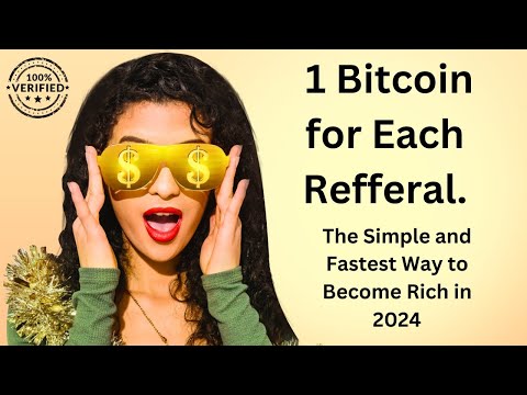 Earn upto 1 Bitcoin per Refferal on this Website.