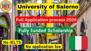 University of Salerno Application process 2024, Full scholarship Italy, No IELTS, No Application fee