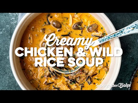 Creamy Chicken Wild Rice Soup (hearty and delicious!) | Supergolden Bakes