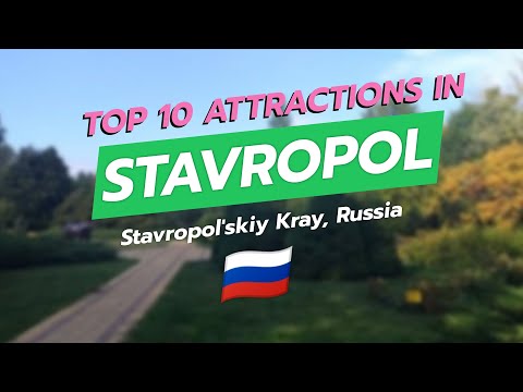 Top 10 Attractions in Stavropol 🌍✨