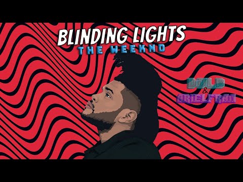 Blinding Lights - The Weeknd (Djlb & ArielFran Remix)