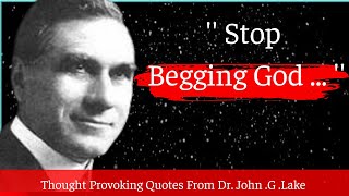 The Secrets of John G. Lake's Healing Power Revealed - Faith Boosting Quotes