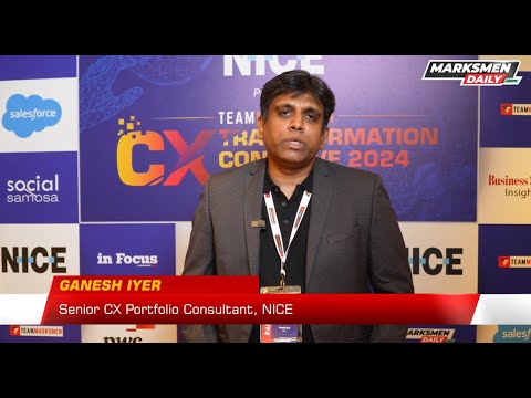 Ganesh Iyer, Senior CX Portfolio Consultant, NICE