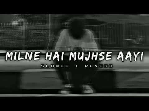 Milne Hai Mujhse Aayi (Lo-fi) - Arijit Singh | Editor_2.0 | Jeet G | Aashiqui 2