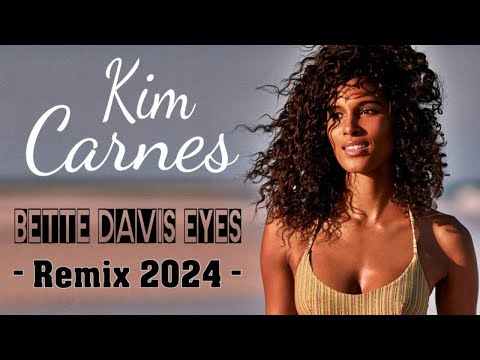 Kim Carnes - Bette Davis Eyes ♫ (Remix 2024).