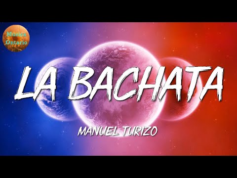 ♩ Manuel Turizo - La Bachata | Roa, Aventura (Letra\Lyrics)