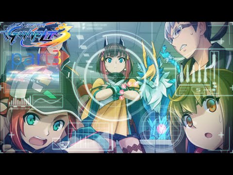 蒼藍雷霆GUNVOLT 3 鎖環|主線劇情|part3