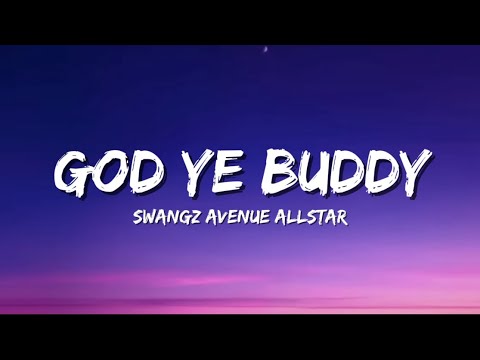 God Ye Buddy (Lyrics) - Azawi, Vinka, Winnie Nwagi, Elijah Kitaka, Zafaran & Levixone