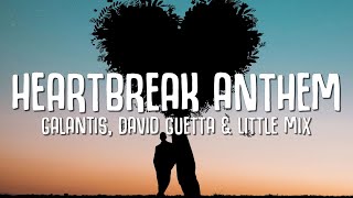 Galantis, David Guetta & Little Mix - Heartbreak Anthem (Lyrics)