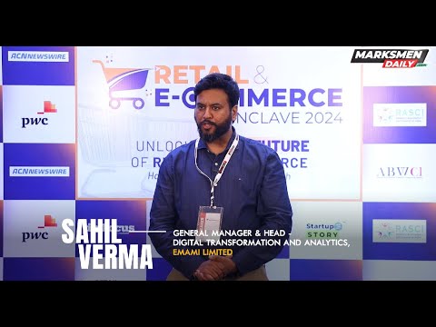 Sahil Verma, General Manager & Head - Digital Transformation and Analytics, Emami Limited