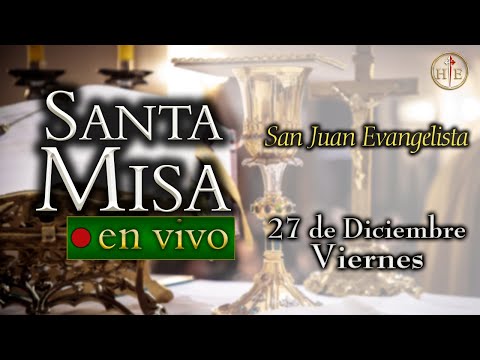 Santa Misa ⛪ Viernes 27 de diciembre 7:30 a.m.⚜️ Heraldos del Evangelio