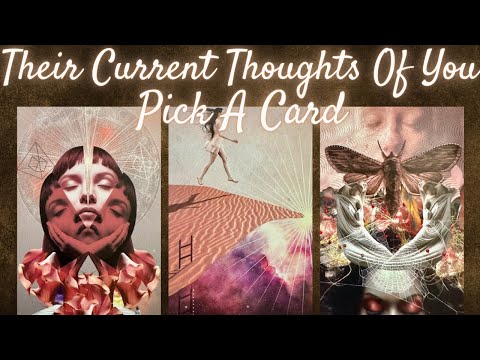 Their Current Thoughts Of You 💛 PICK A CARD