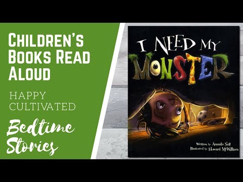 I NEED MY MONSTER Book Read Aloud | Bedtime Stories | Children's Books Read Aloud