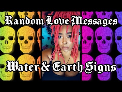 Random Love Messages Water & Earth Signs