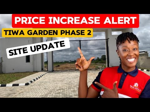 UPDATE ||TIWA GARDEN PHASE 2||LEKKI EPE|| Increase In Price Alert