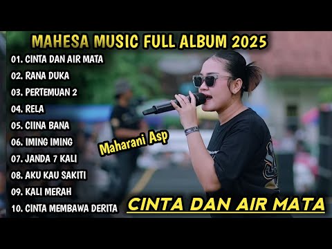 CINTA DAN AIR MATA, MAHARANI ASP | MAHESA MUSIC FULL ALBUM 2025 | DANGDUT KOPLO TERBARU