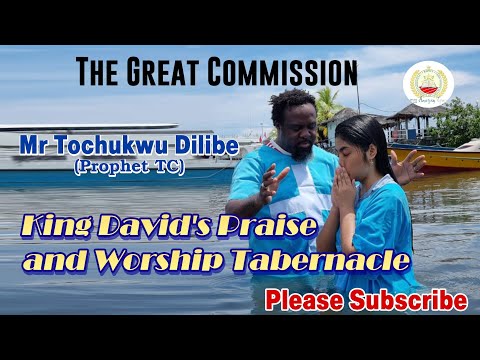 The Great Commission | Ascension | Prophet TC | King David's Praise and Worship Tabernacle.