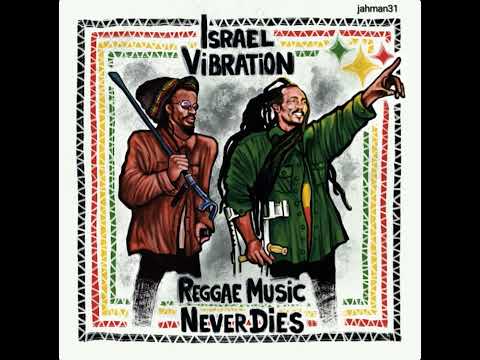 Israel Vibration - Herbal Cure【Album : Reggae Music Never Dies】Feb 2025