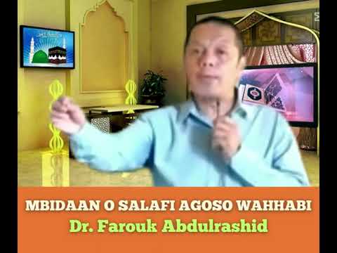 SO MBIDAAN O MANGA SALAFI AGOSO MANGA WAHHABI Dr. Farouk Abdulrashid