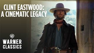 Clint Eastwood: A Cinematic Legacy | Episode 4: Reinventing the Western | Warner Classics