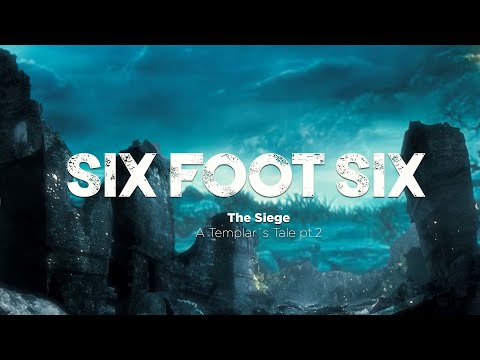 SIX FOOT SIX - The Siege (A Templar's Tale pt. 2) (Lyric Video)