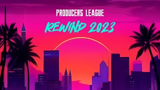 Producers League Rewind 2023: Lo mejor del 2023 / The Best of 2023