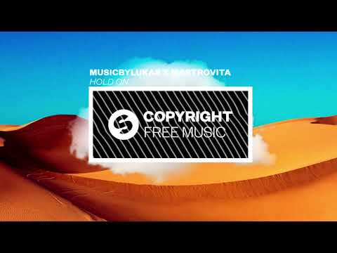 musicbyLUKAS x Mastrovita - Hold On (Copyright Free Music)