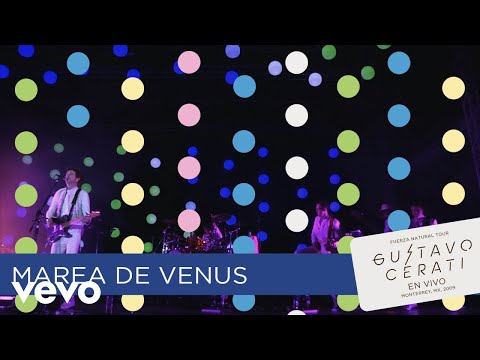 Gustavo Cerati - Marea de Venus (En Vivo en Monterrey)