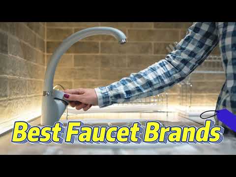 10 Best Faucet Brands for Kitchens & Bathrooms