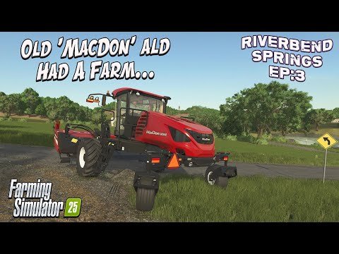 I’M A FUN GUY… ON RIVERBEND SPRINGS #3 | Farming Simulator 25 LET’S PLAY.