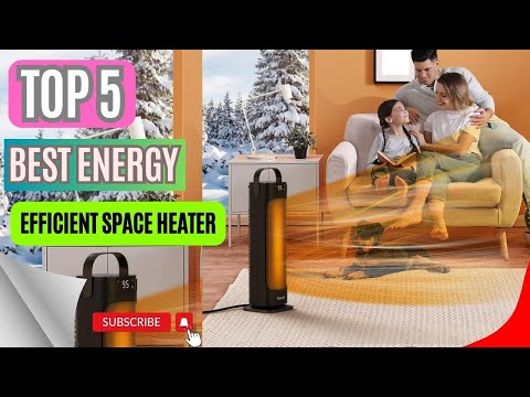 Top 5 Best Energy Efficient Space Heater 2024