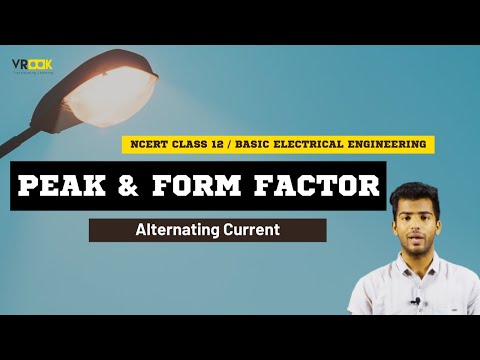 What is Peak & Form factor of AC Current? With animations | NCERT 12 | Basic Electrical Engineering