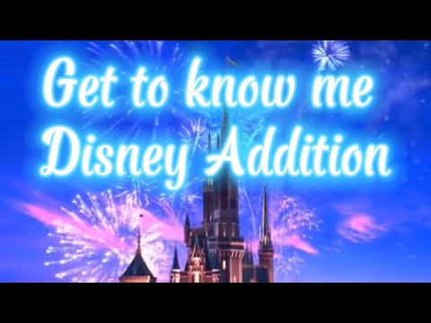 Get to know me Disney addition