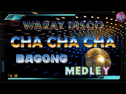 WARAY WARAY CHA CHA CHA DISCO MEDLEY 2023-2024 💟 CHA CHA CHA BAGONG NONSTOP 💟 DISCO WARAY MEDLEY 💟💟💟