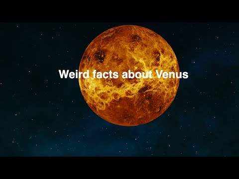 The weirds facts about Venus