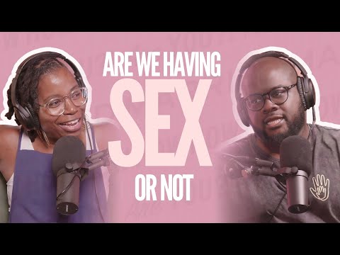 Are We Having Sex Or Not #HMAY Ep. 187