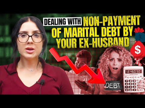 Dealing with Non Payment of Marital Debt by Your Ex Husband