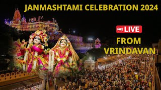 Vrindavan Janmashtami Celebrations LIVE | Krishna Janmashtami LIVE | Janmashtami Celebrations 2024