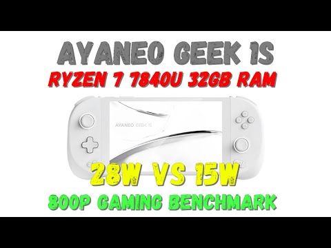 Ayaneo Geek 1S Ryzen 7 7840U 28 vs 15 watt TDP Gaming Benchmark!