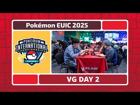 VG Day 2 | 2025 Pokémon Europe International Championships