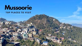 Mussoorie | Mussoorie Tourist Places | Mussoorie Tour Guide | Uttarakhand | 4K