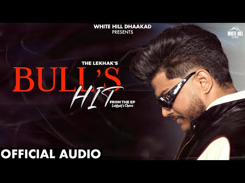 Bull's Hit (Official Audio) | The Lekhak | EP Lekhak's Chaos | Latest Haryanvi Song 2024 | New Gaane