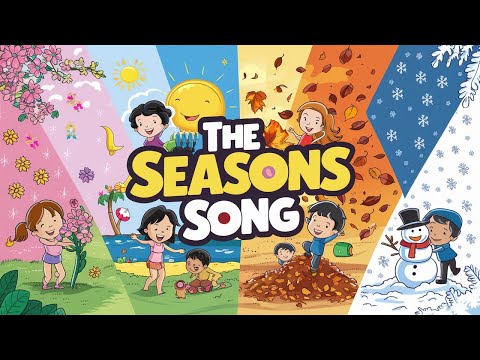 ☀️ The Seasons Song: Seasons of Joy - A Musical Journey 🎵❄️