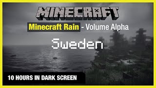 🎧  Minecraft Rain | Sweden | Minecraft Music | 10 Hours in Dark Screen