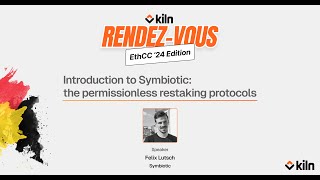 [EthCC7]  Introduction to Symbiotic the permissionless restaking protocols