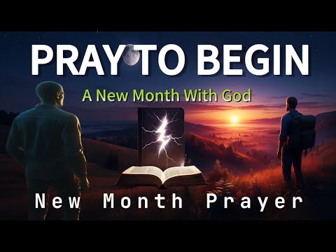 Powerful New Month Prayer for God's Guidance, Provision | Christian Motivation | Morning Prayer