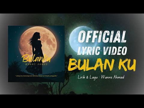 Wanns Ahmad - Bulan Ku [ OST "Dedaun Hijau Di Angin Lalu" ]