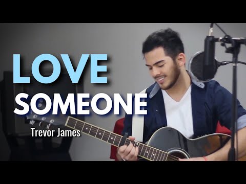 Love Someone - Lukas Graham (Quick Cover by Trevor James)